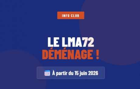 Le LMA 72 déménage !